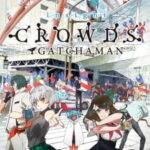 Gatchaman Crowds Insight ตอนที่ 13 ซับไทย Gatchaman Crowds Insight ตอนที่ 13 ซับไทย